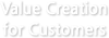Value Creation for Customers
