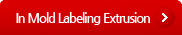 In Mold Labeling Extrusion